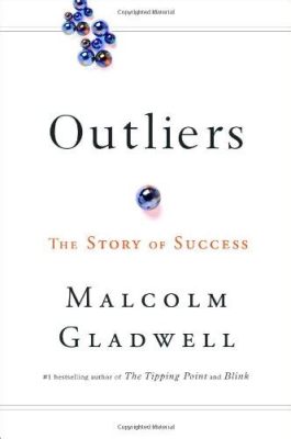  Outliers: The Story of Success -  Paljastava ja syvällinen matka menestyksen salaisuuksiin