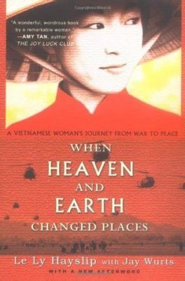  When Heaven and Earth Changed Places - A Journey Through Vietnamese History and Transformation